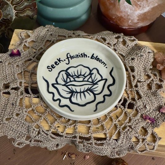Seek. Flourish. Bloom. - dish