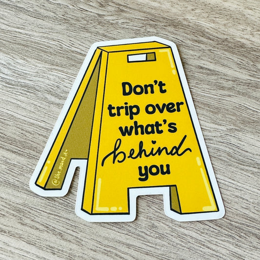 Don't Trip quote - Sticker