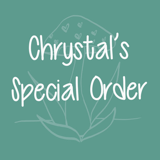 Chrystal's Special Order
